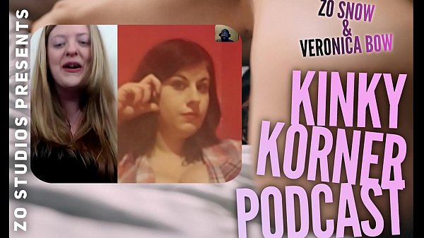 Zo Podcast X Presents The Kinky Korner Podcast W Veronica Bow And