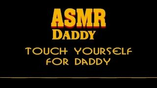 Daddy JOI Instructions for Lil Girls – Touch Yourself for Daddy Like I Tell You Too